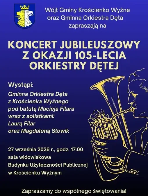 Krościenko Wyżne: Koncert Jubileuszowy 105-lecia Gminnej Orkiestry Dętej