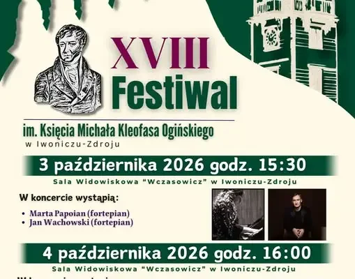 XVIII Festiwal im. Michała Kleofasa Ogińskiego w Iwoniczu-Zdroju – muzyka, tradycja i dziedzictwo