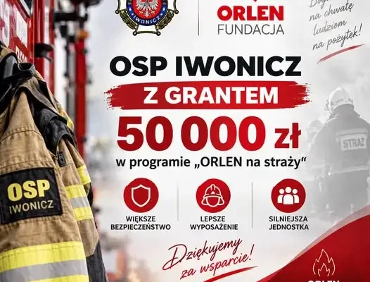 Strażacy z OSP Iwonicz z grantem z programu „ORLEN na straży”
