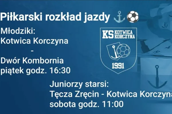 Kotwica Korczyna: Weekend z Piłkarskimi Emocjami dla Młodzików i Juniorów Starszych