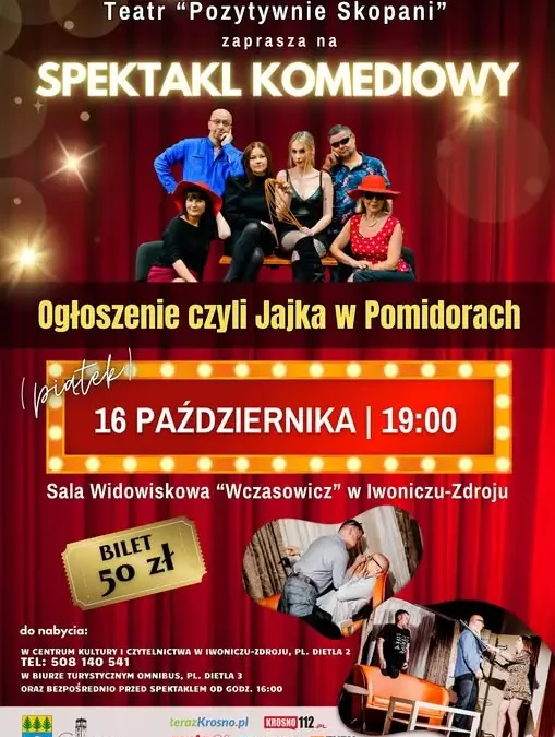 Spektakl komediowy „Ogłoszenie, czyli Jajka w Pomidorach” w Iwoniczu-Zdroju
