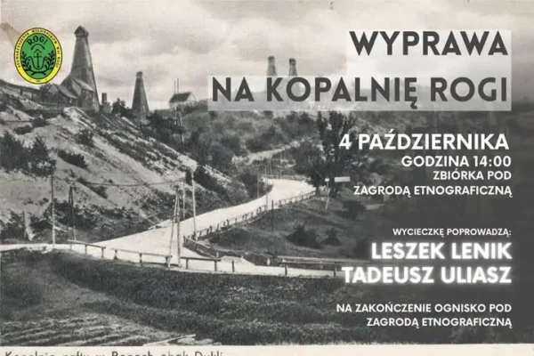 Spacer do kopalni ropy naftowej w Rogach – już w niedzielę 4 października