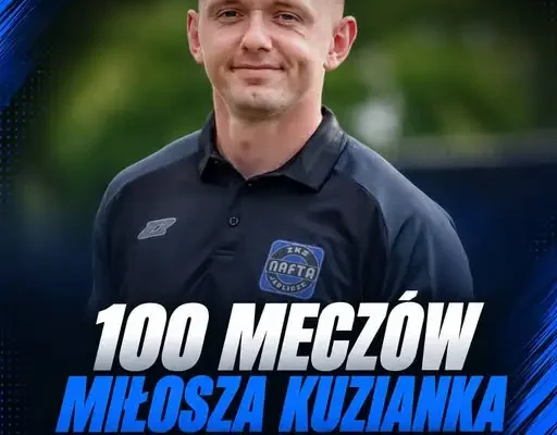 Trener Miłosz Kuziam świętuje 100 meczów na ławce Nafty Jedlicze
